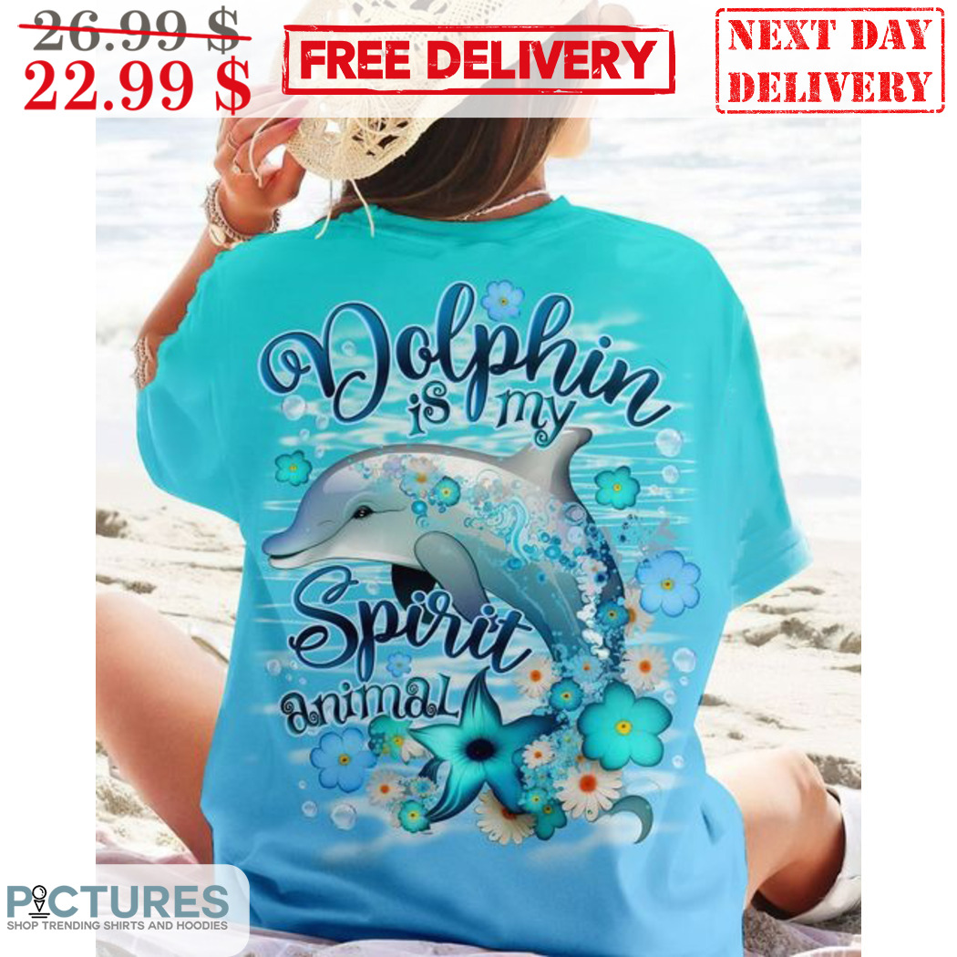 Beach Dolphin Is My Spirit Animal Shirt
