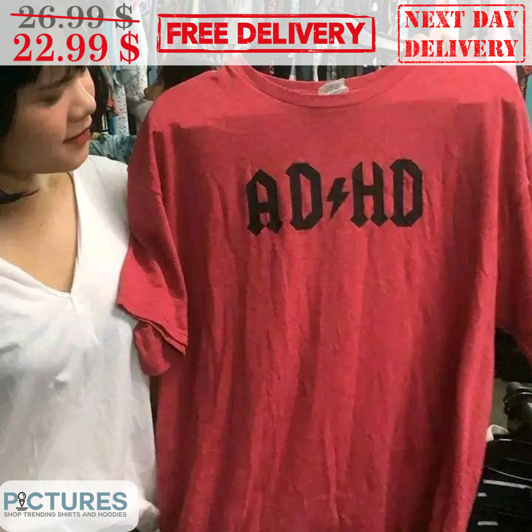 AD HD Shirt
