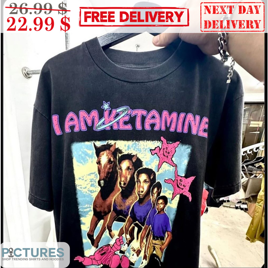 Horses I Am Ketamine 2024 Shirt