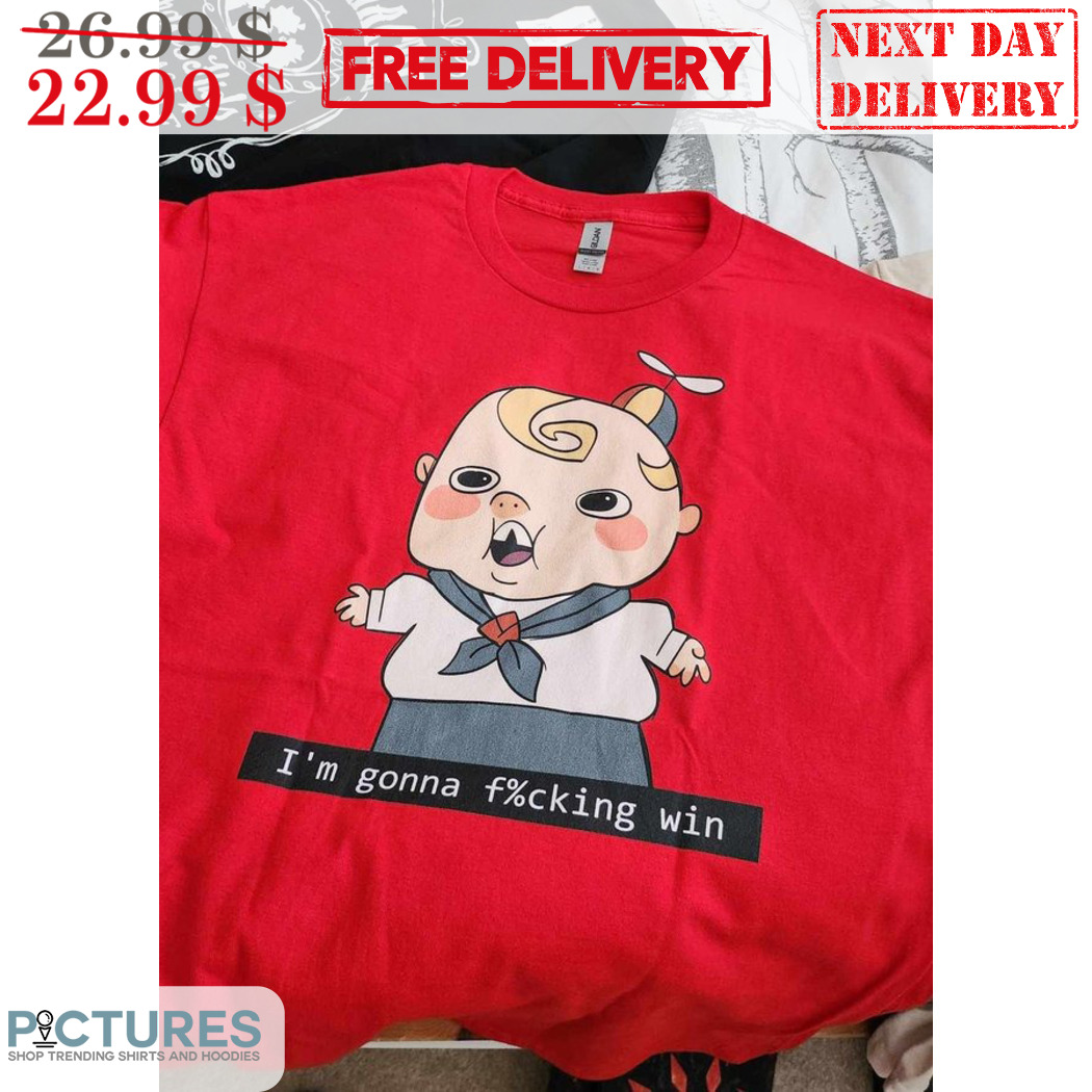 Kayden I Am Gonna Fucking Win Shirt