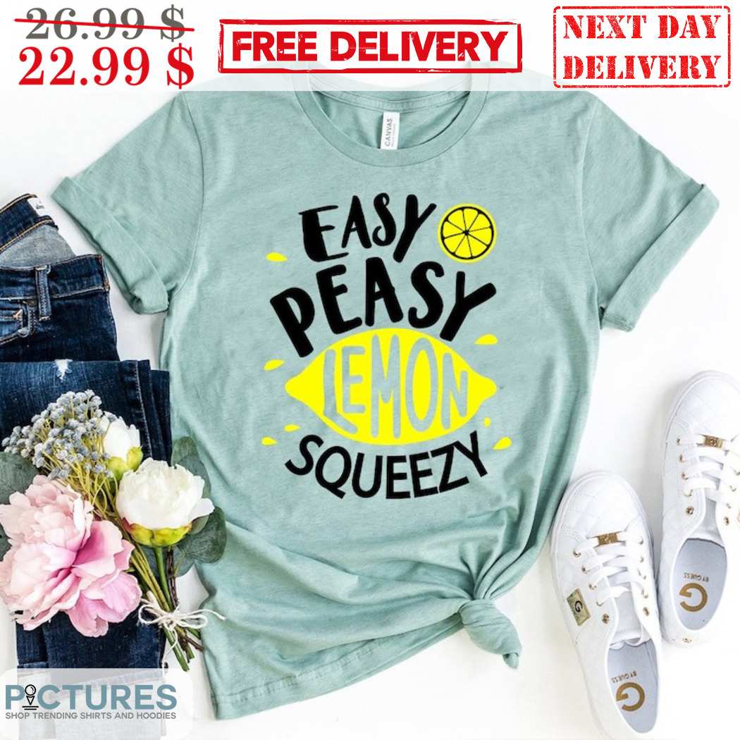 Lemon Easy Peasy Squeezy Shirt