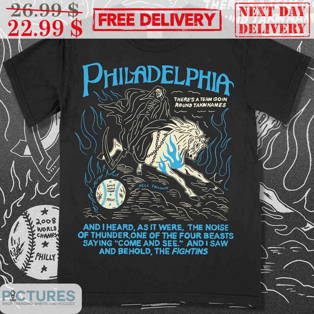 Death Ride A Horse Philadelphia There's A Team Goin Round Takin Names Shirt