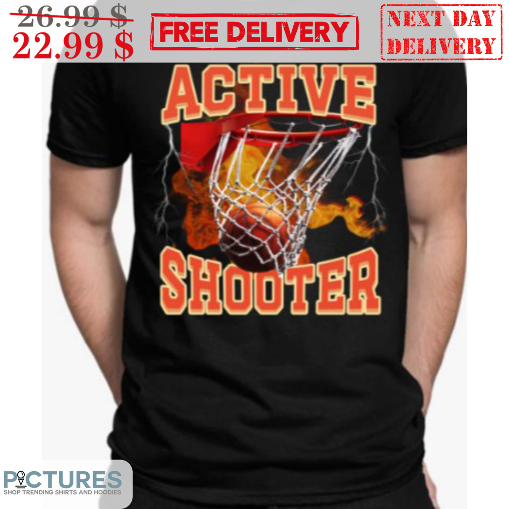 Basketball Active Shooter In The Building Shirt