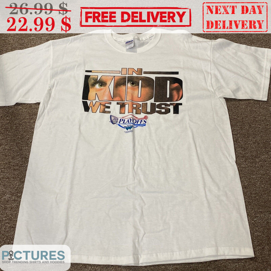 Jason Kidd In Kidd We Trust Playoffs Shirt