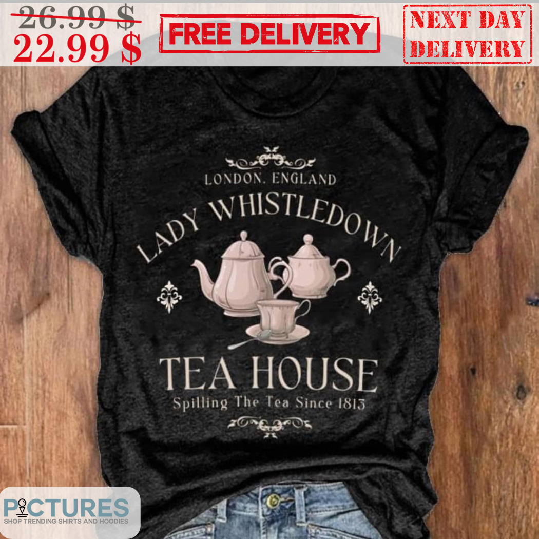 London England Lady Whistedown Tea House Shirt