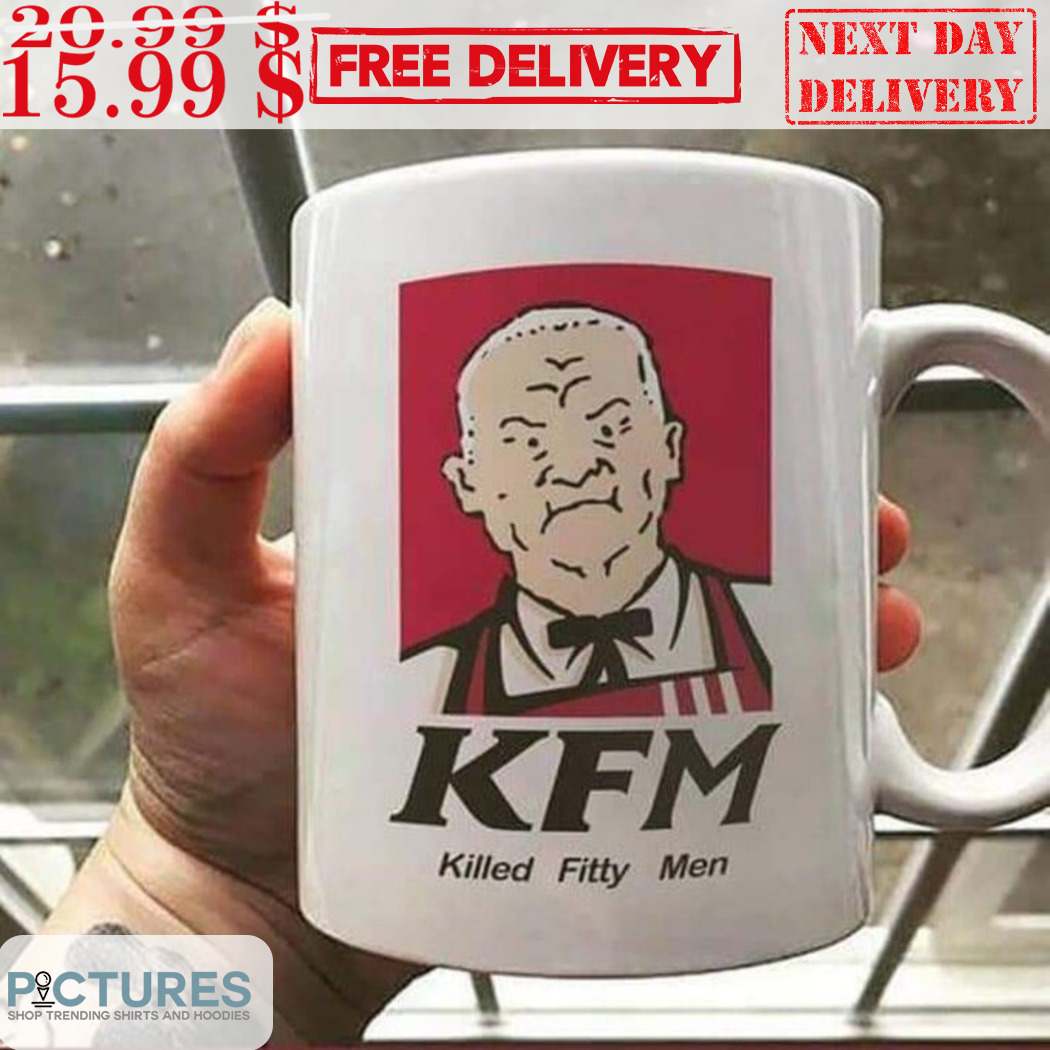 KFM Killed Fitty Men Mug