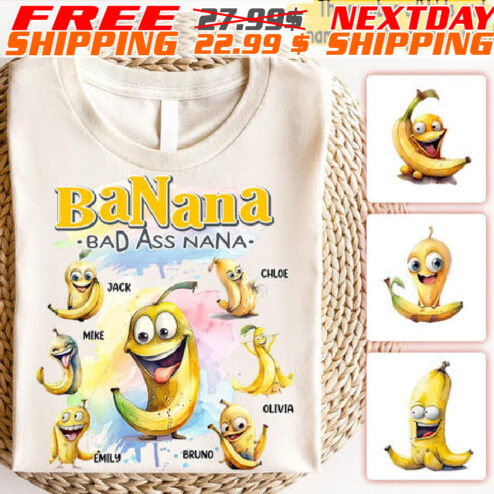 Custom Grandkids Names Banana Bad Ass Nana Shirt