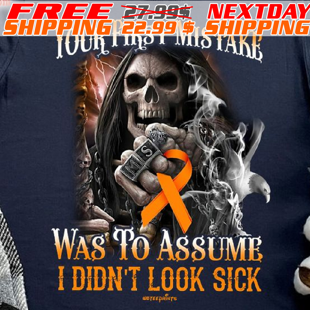Skeleton Eagle Your First Mistake Was To Assume I Didn’t Look Sick Shirt