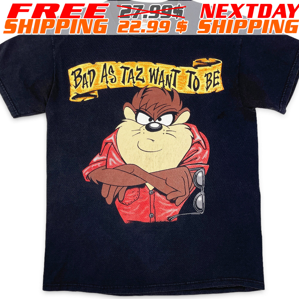 Bad As Taz Want To Be Shirt