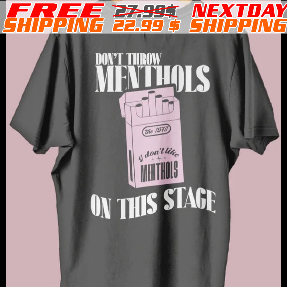 The 1975 I Don't Like Menthols Shirt