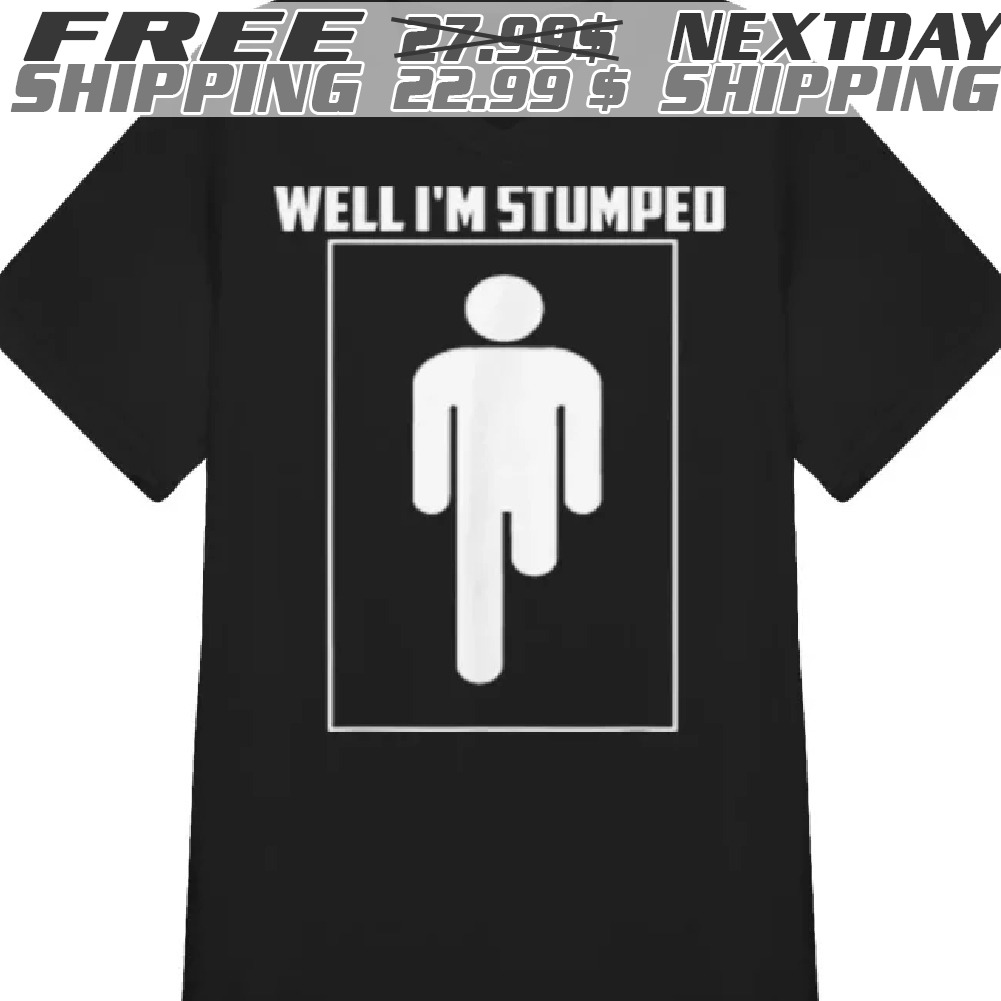 Well I'm Stumped Cool Leg Amputation Funny Limb Shirt