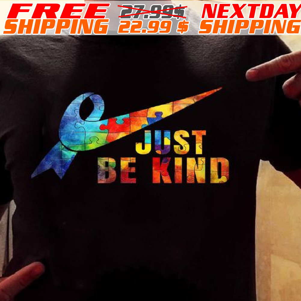 Autism Just Be Kind Shirt