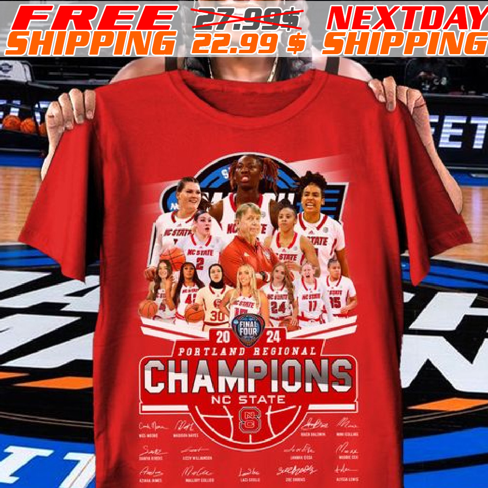Portland Regional Champions Nc State Final Four 2024 Signature Shirt