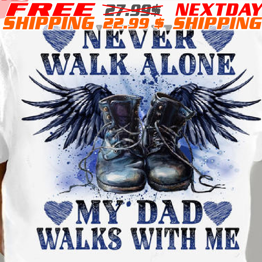 Shoe Wings Never Walk Alone My Dad Walks Witη Με Shirt