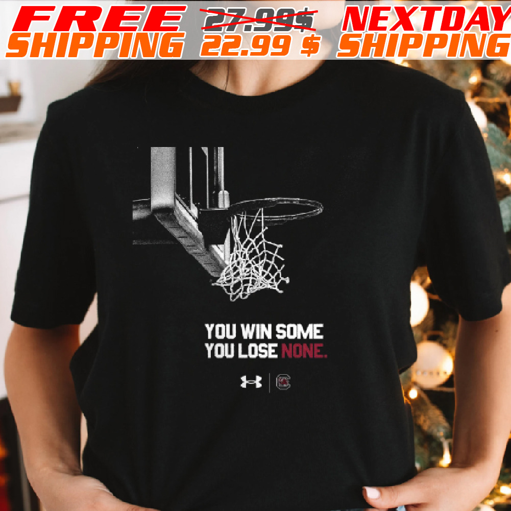 You Win Some You Lose None Shirt You Win Some You Lose None Shirt