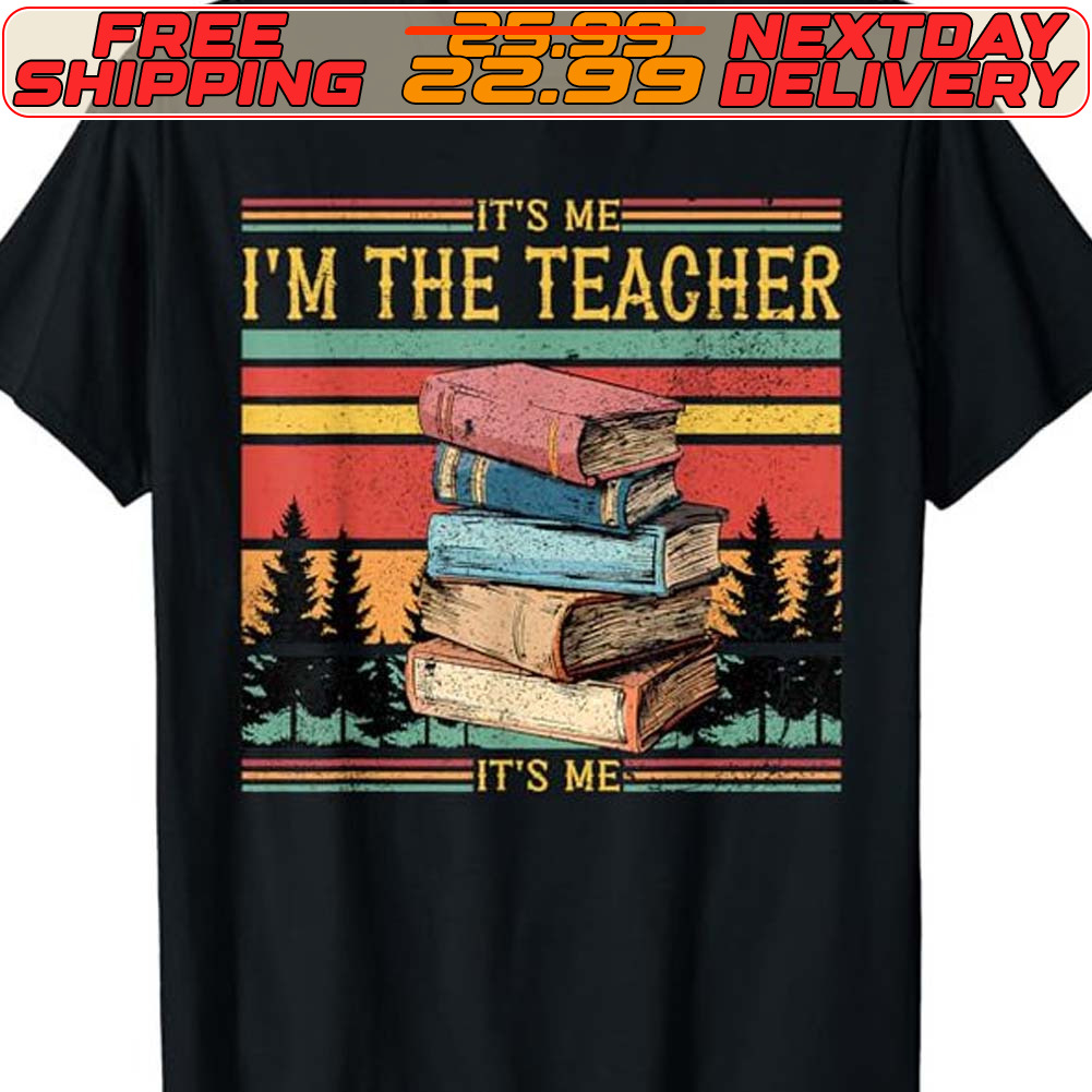 Book It's Me I'm The Teacher Shirt
