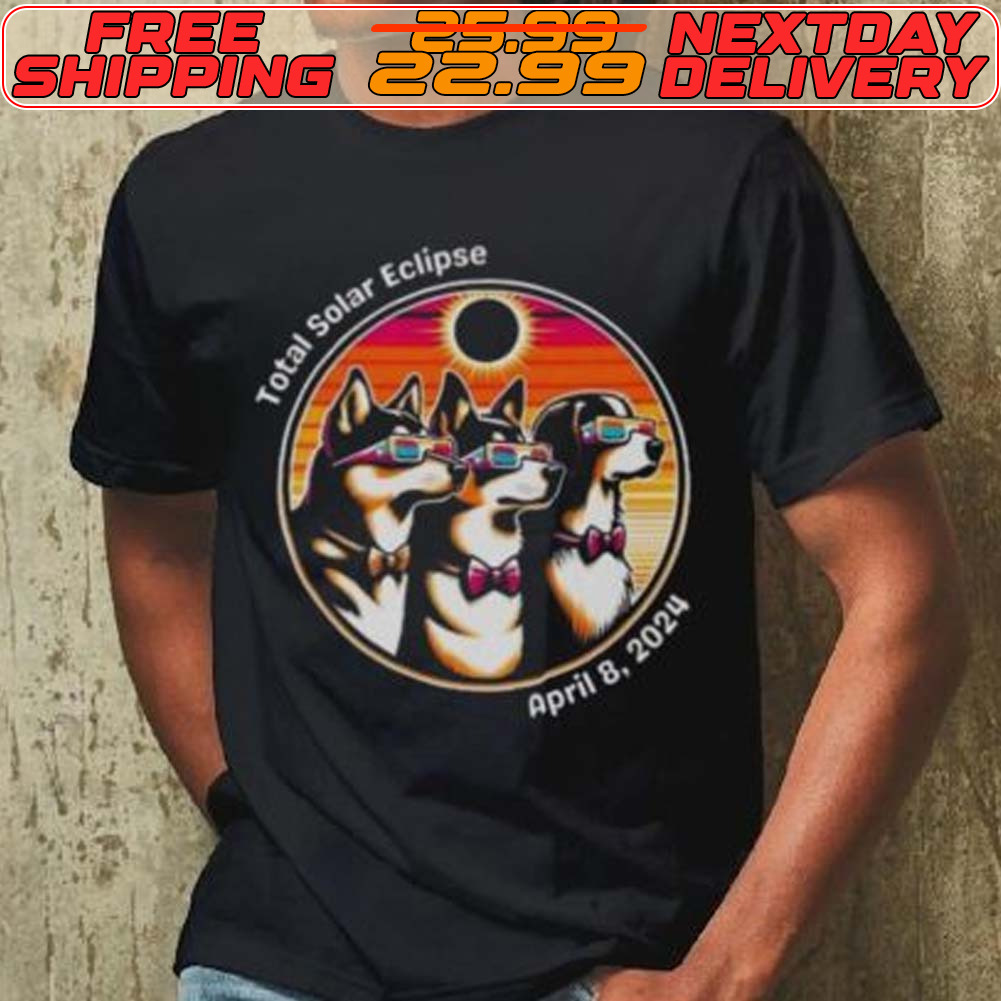 Dog Eclipse Path Of Totality April 8th 2024 Total Solar Eclipse Shirt