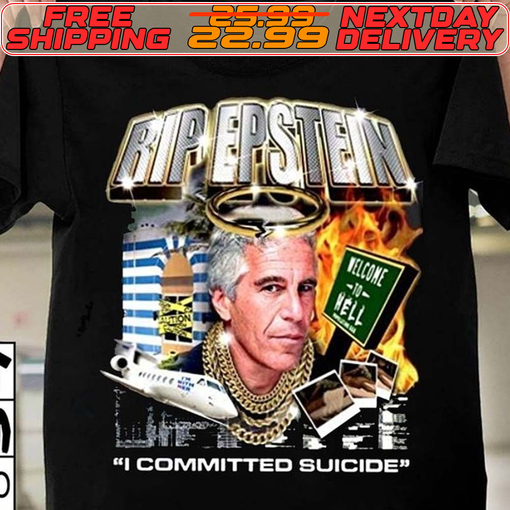 Best Rip Epstein I Committed Suicide Shirt