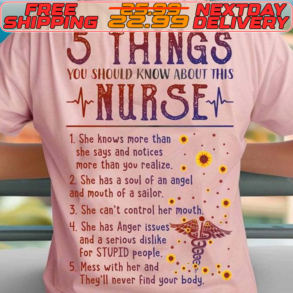 Layer 5 Things You Should Know About This Nurse 1 She Knows Nors That She Says And Sotices More Than You Re She Has A Tool Of An Angel 3 The Vast Central Her Mouth 4 She Has Anger Isso And A Seripot Dislike For Stupid People 5 Mess With Her And They Never Find Your Body Shirt