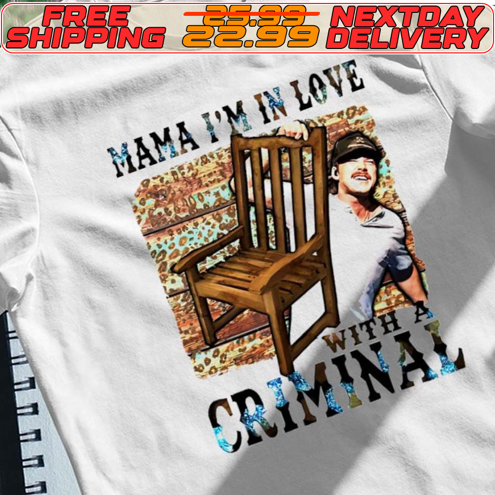 Morgan Wallen Mama I’m In Love With A Criminal Shirt