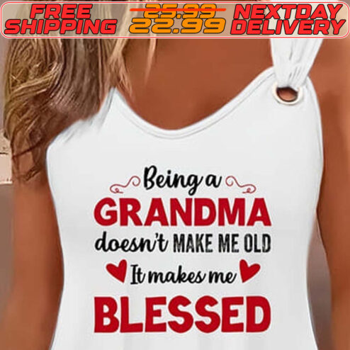 Being A Grandma Doesn't Make Me Old It Makes Me Blessed Shirt