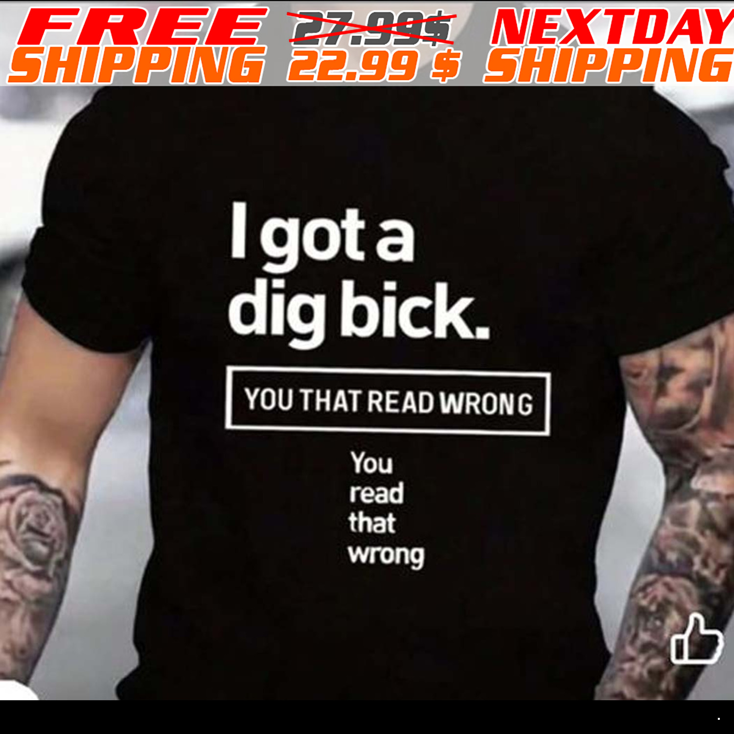 I Got A Dig Bick You That Read Wrong You Read That Wrong Shirt