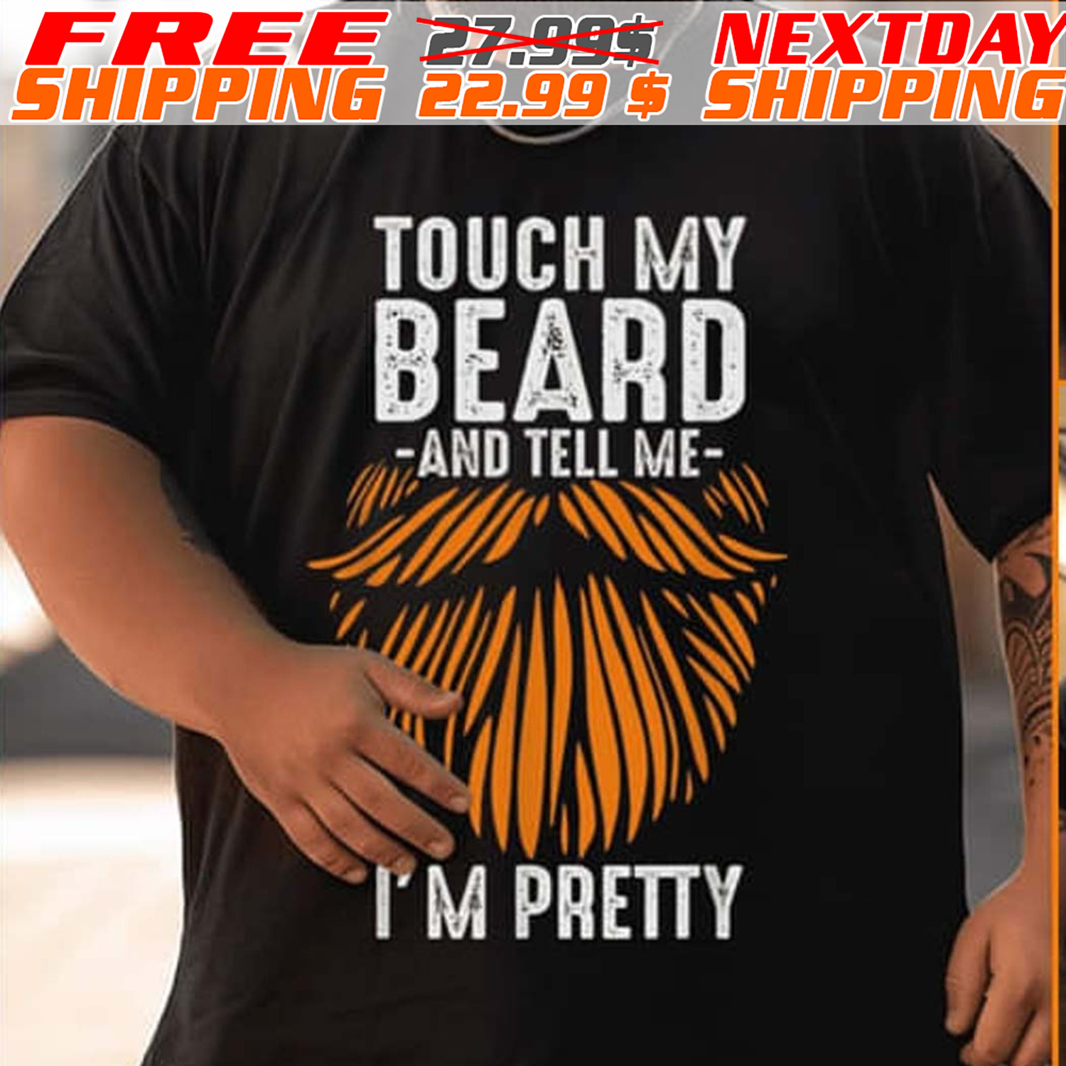 Touch My Beard And Tell Me I'm Pretty Shirt
