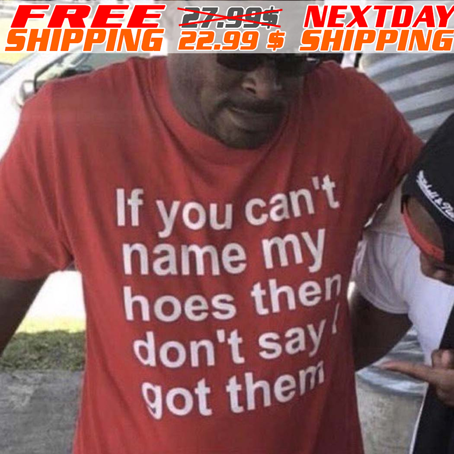 If You Can't Name My Hoes Ther Don't Say Got Then Shirt