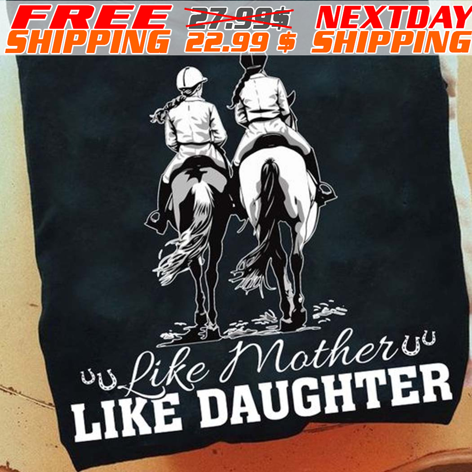 Horse Racing Like Matherv Like Daughter Shirt
