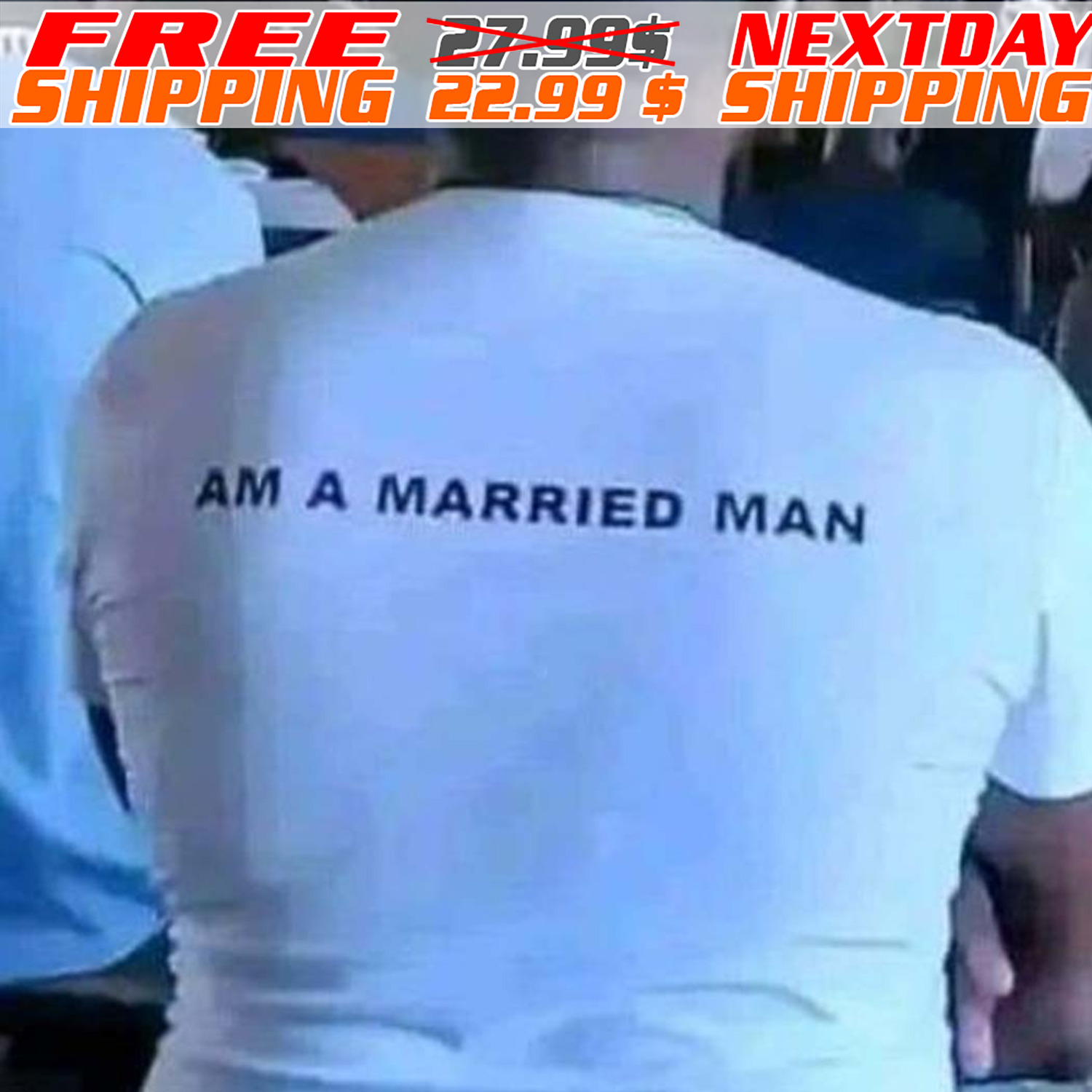 Am A Married Man Shirt