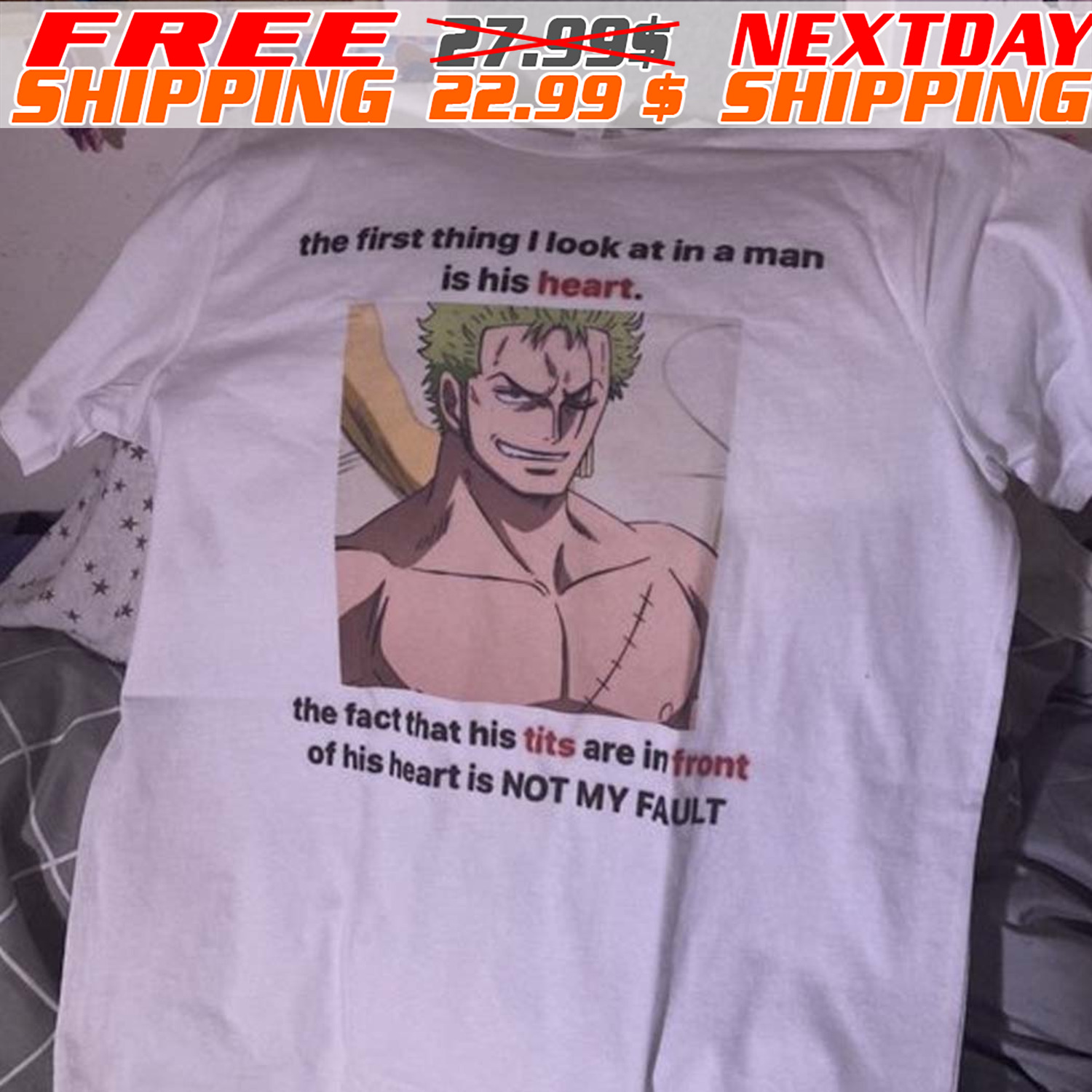Zoro Swag The First Thing I Look At In A Man Is His Heart. The Fact That His Tits Are In Front Of His Heart Is Not My Fault Shirt