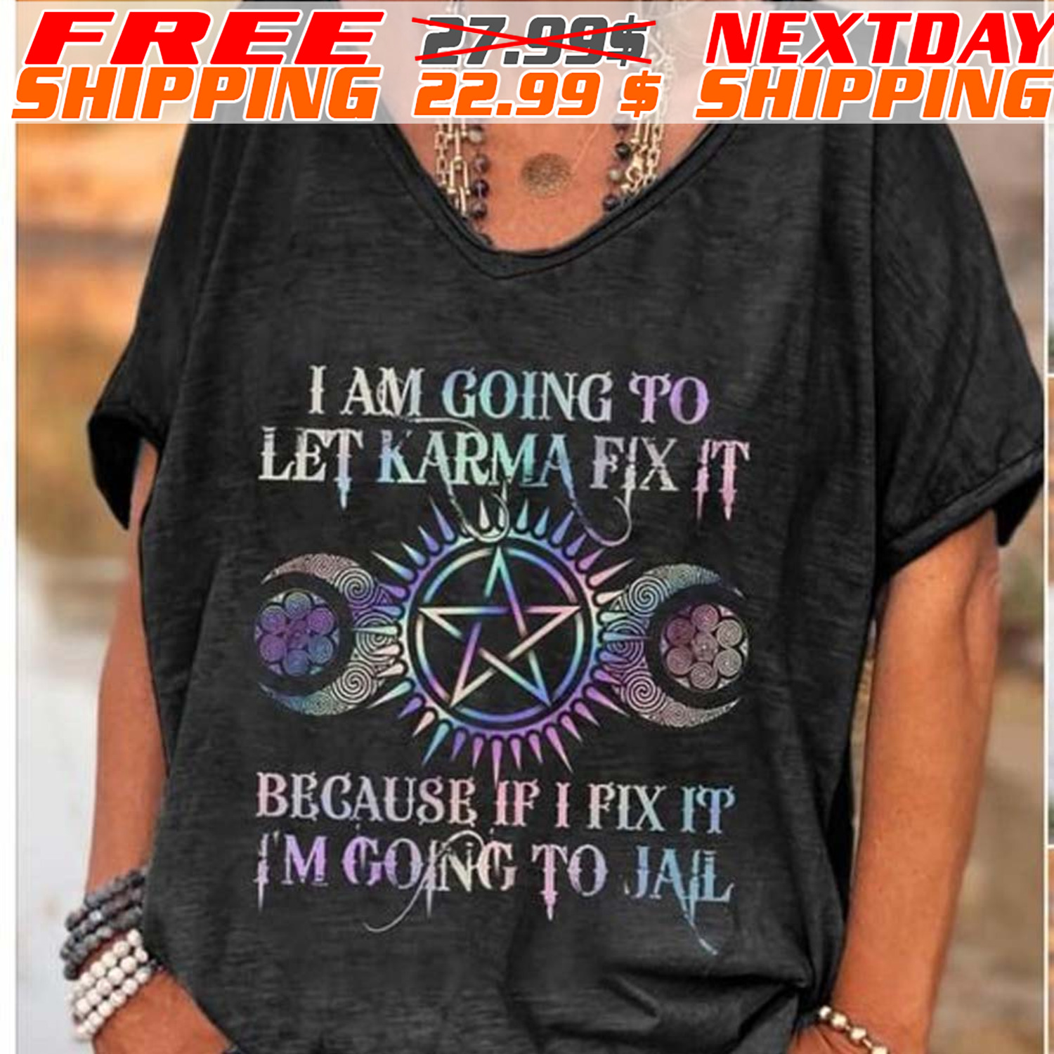 I Am Going To Let Karma Fix It Because If I Fix It I'm Going To Jail Shirt