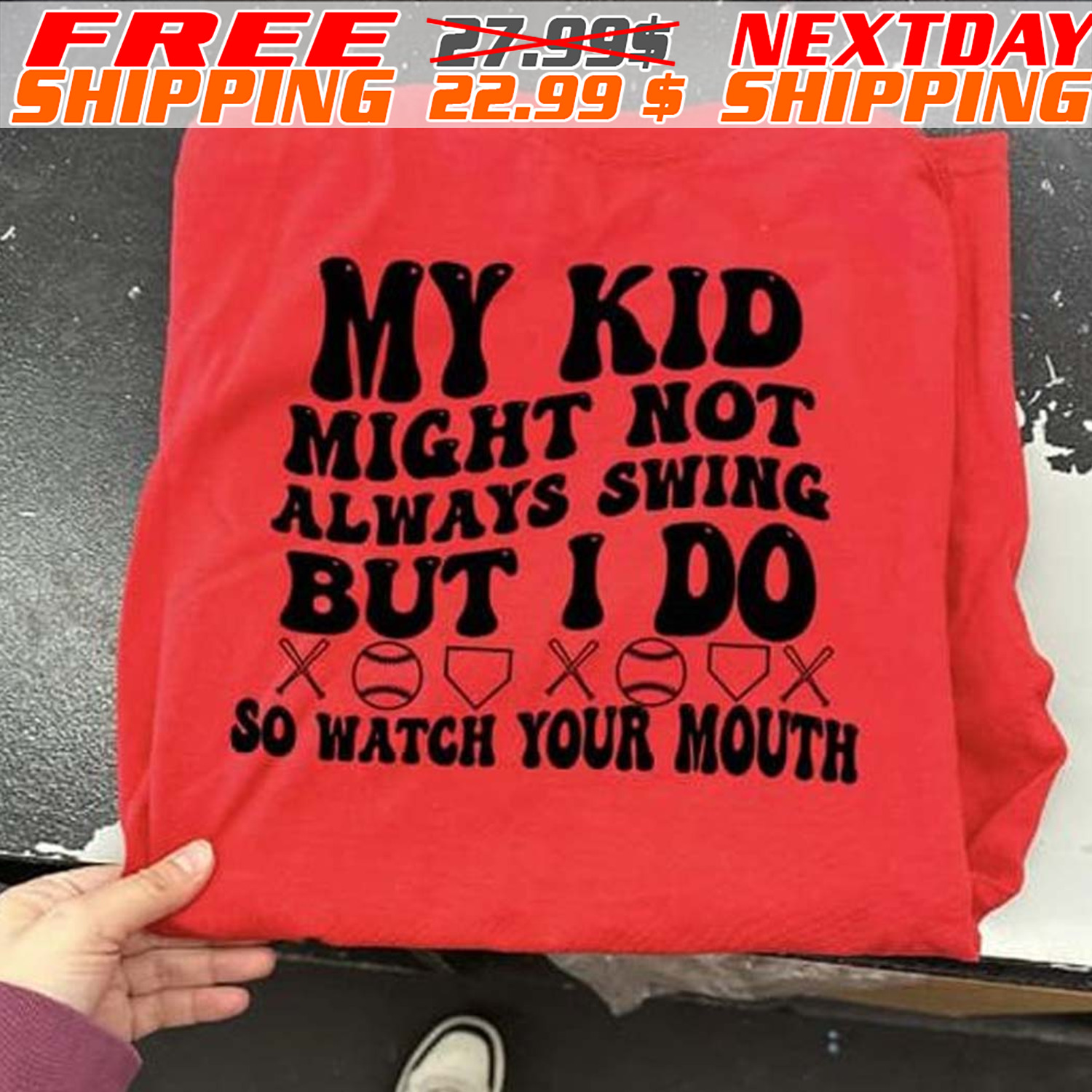 My Kid Might Not Always Swing But I Do So Watch Your Mouth Shirt