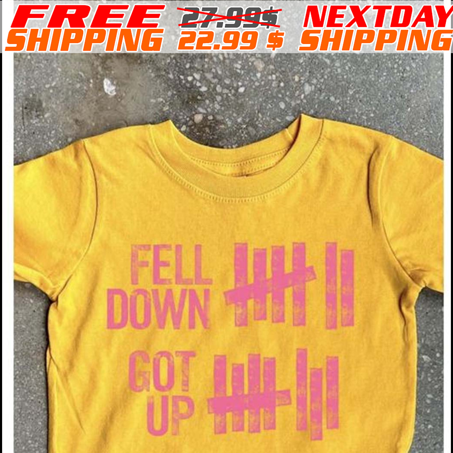 Fell Down Got Up Shirt