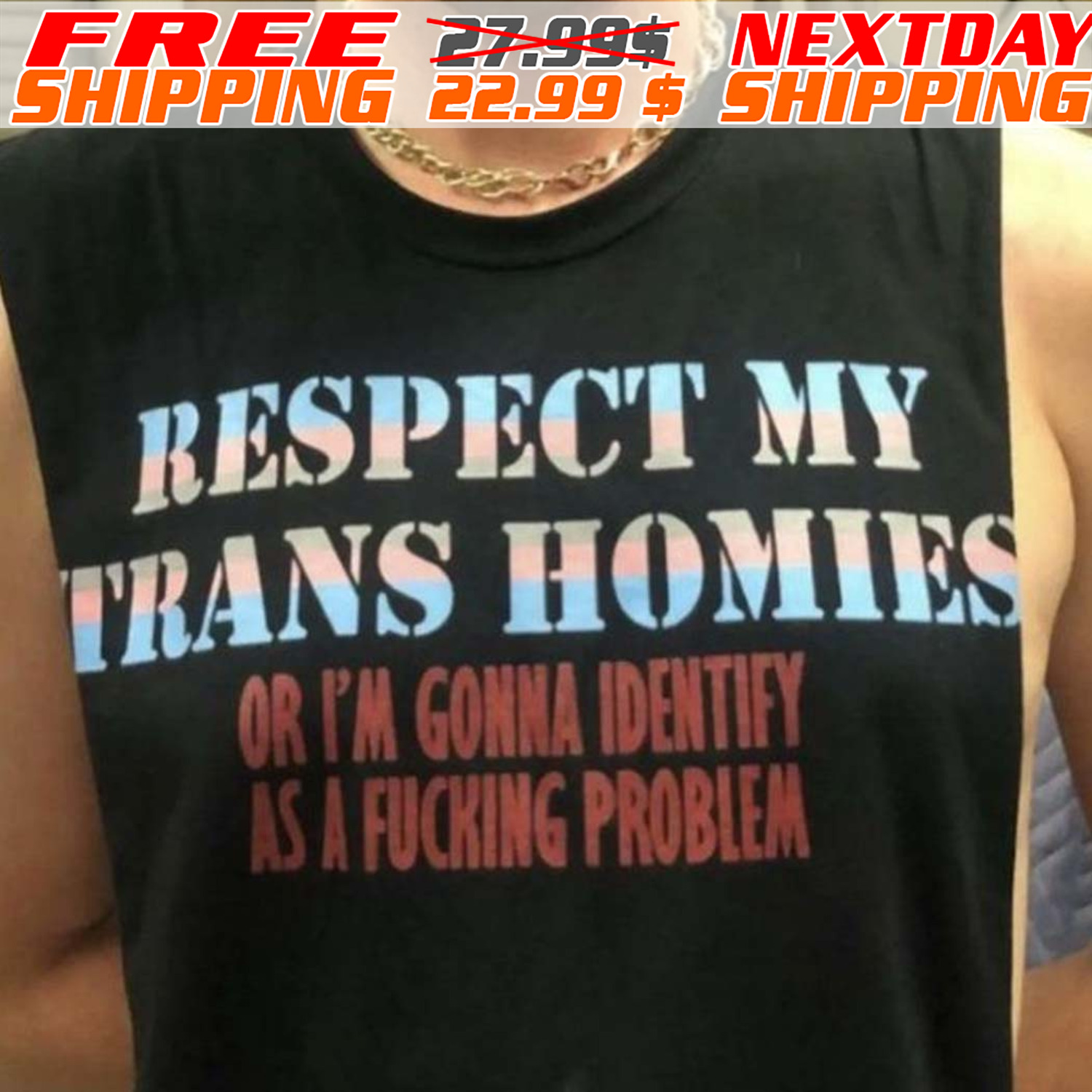 Respect My Trans Homies Or I'm Gonna Identify As A Fucking Problem Shirt