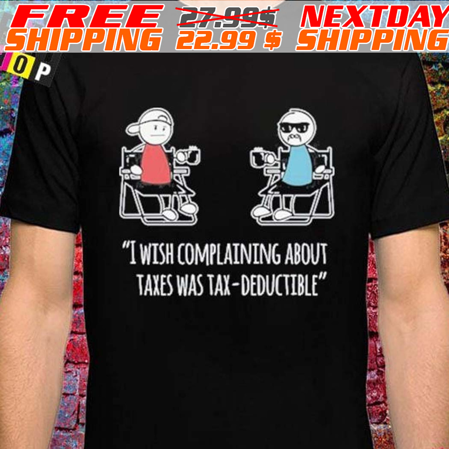 Docktok I Wish Complaining About Taxes Was Tax Deductible Shirt