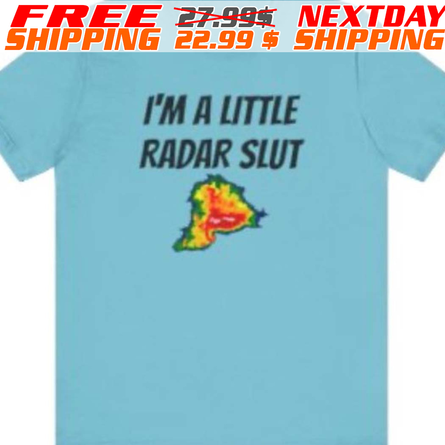 I'm A Little Radar Slut Shirt