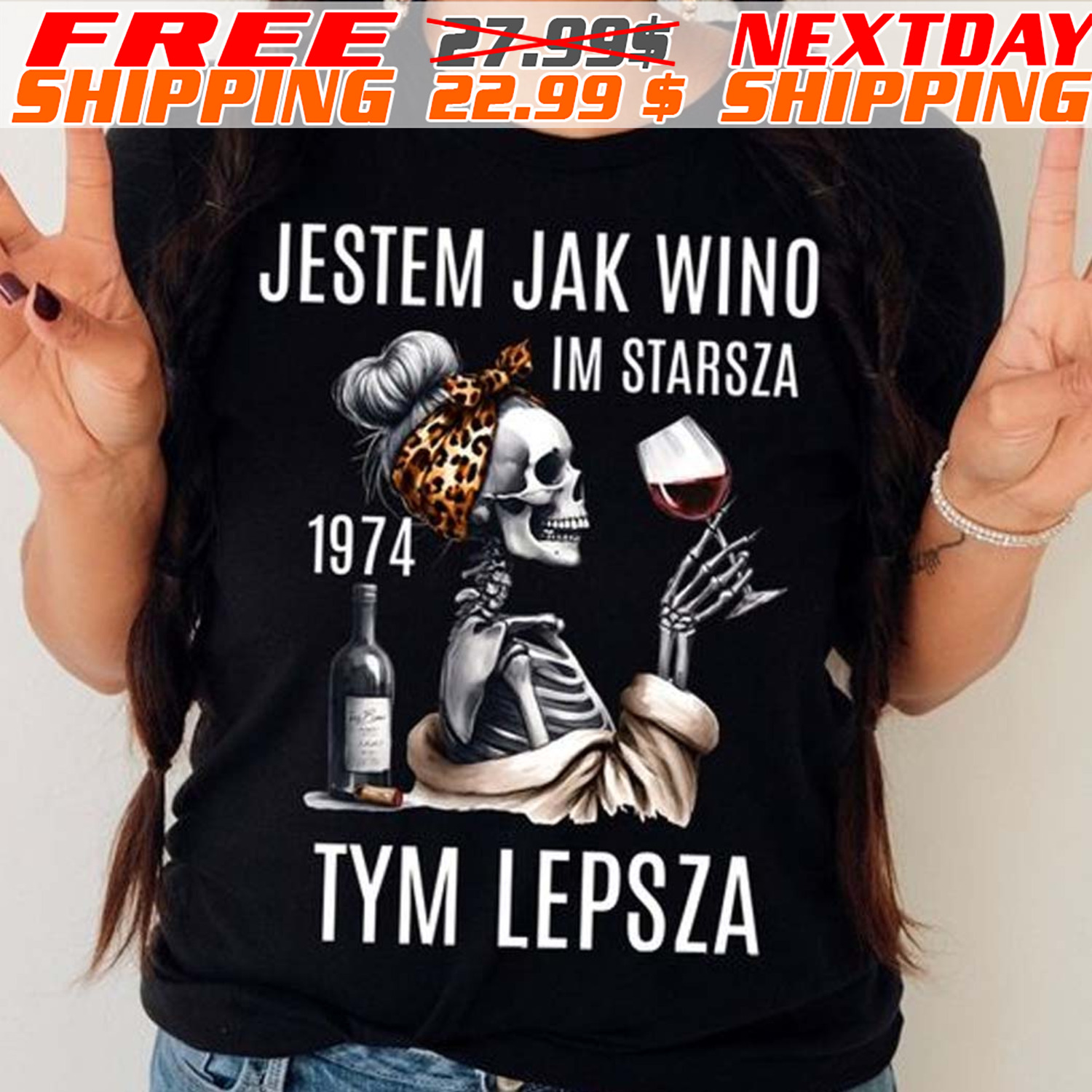 Messy Bun Skeleton Jestem Jak Wino Im Starsza 1974 Tym Lepsza Shirt