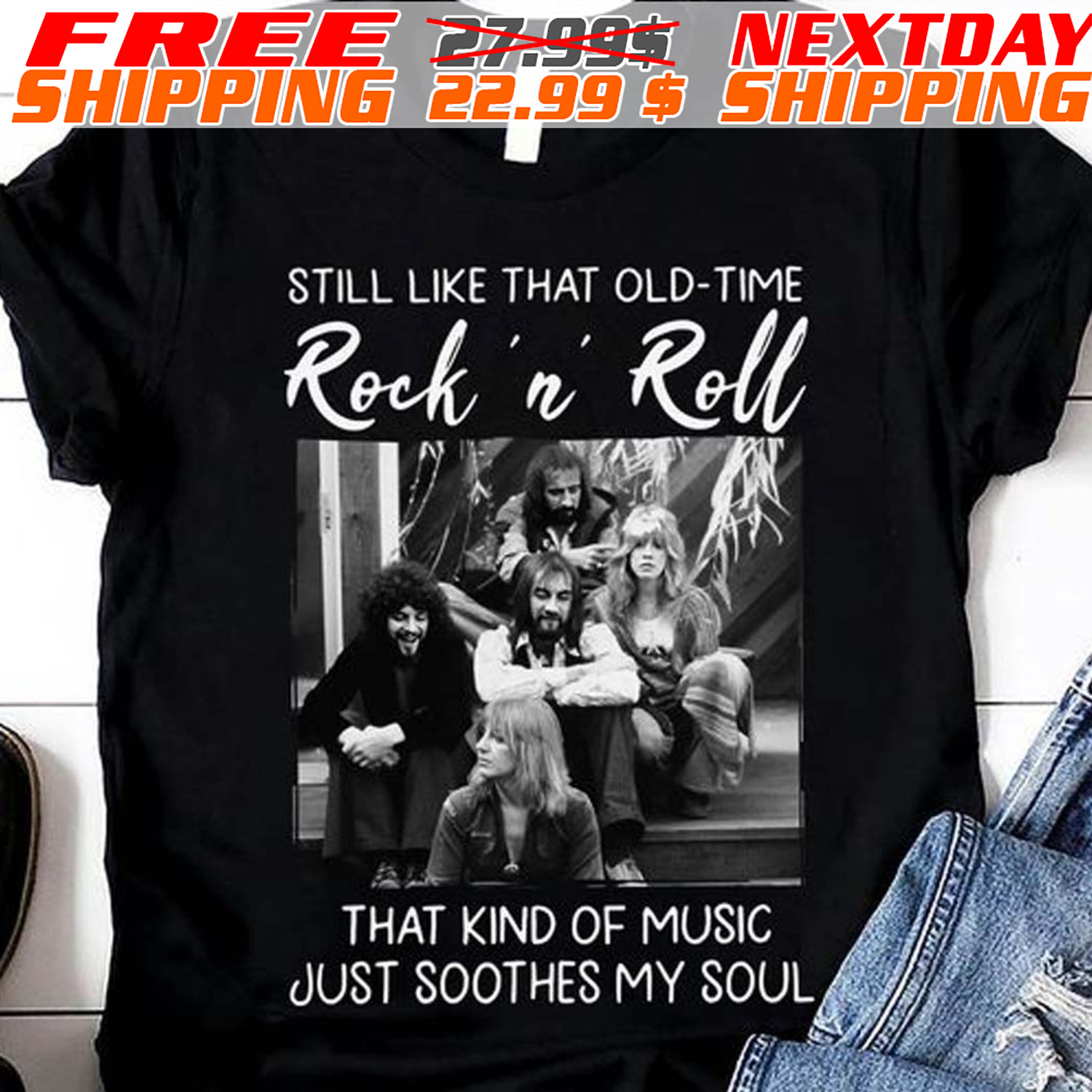 Still Like That Old Time Rock N Roll That Kind Of Music Just Soothes My Soul Shirt