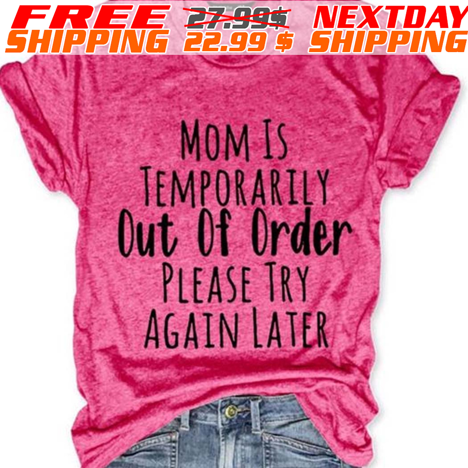 Mom Is Temporarily Out Of Order Please Try Again Later Shirt