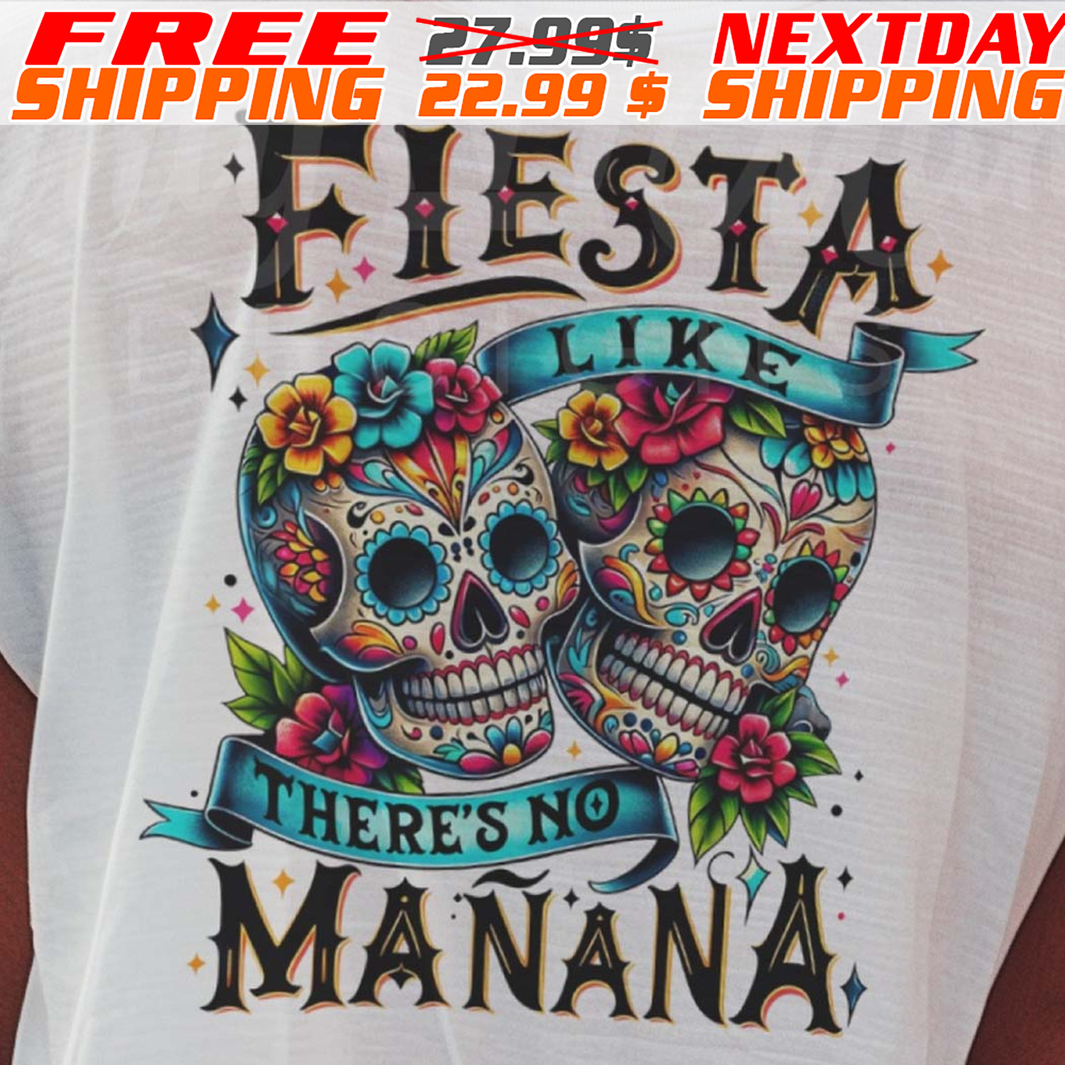Skull Mexico Fiesta Like There's No Manana Shirt