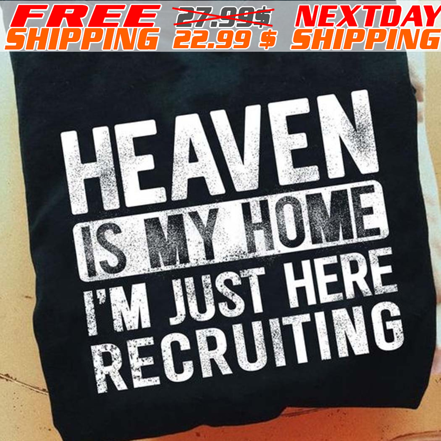 Heaven Is My Home I'm Just Here Recruiting Shirt