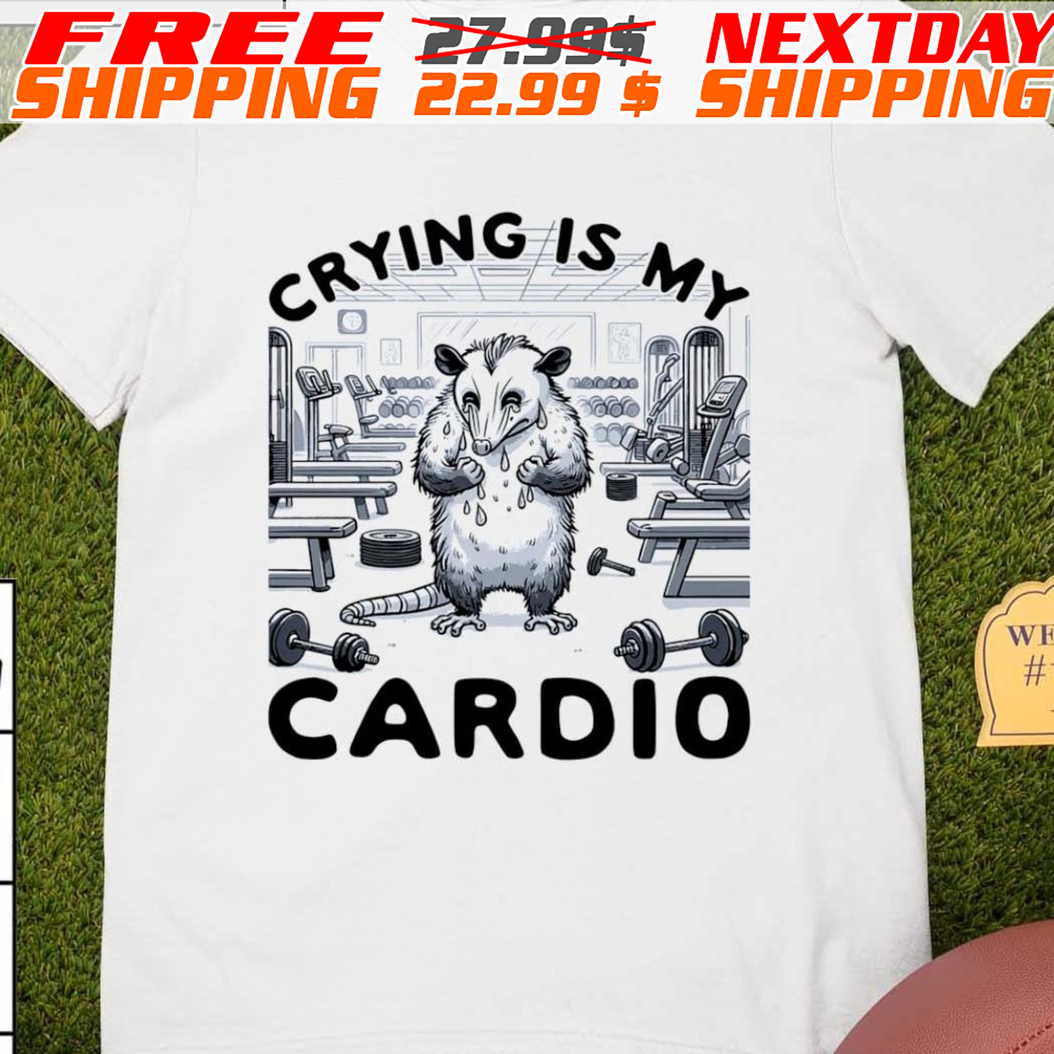 Possum Crying Is My Cardio Shirt