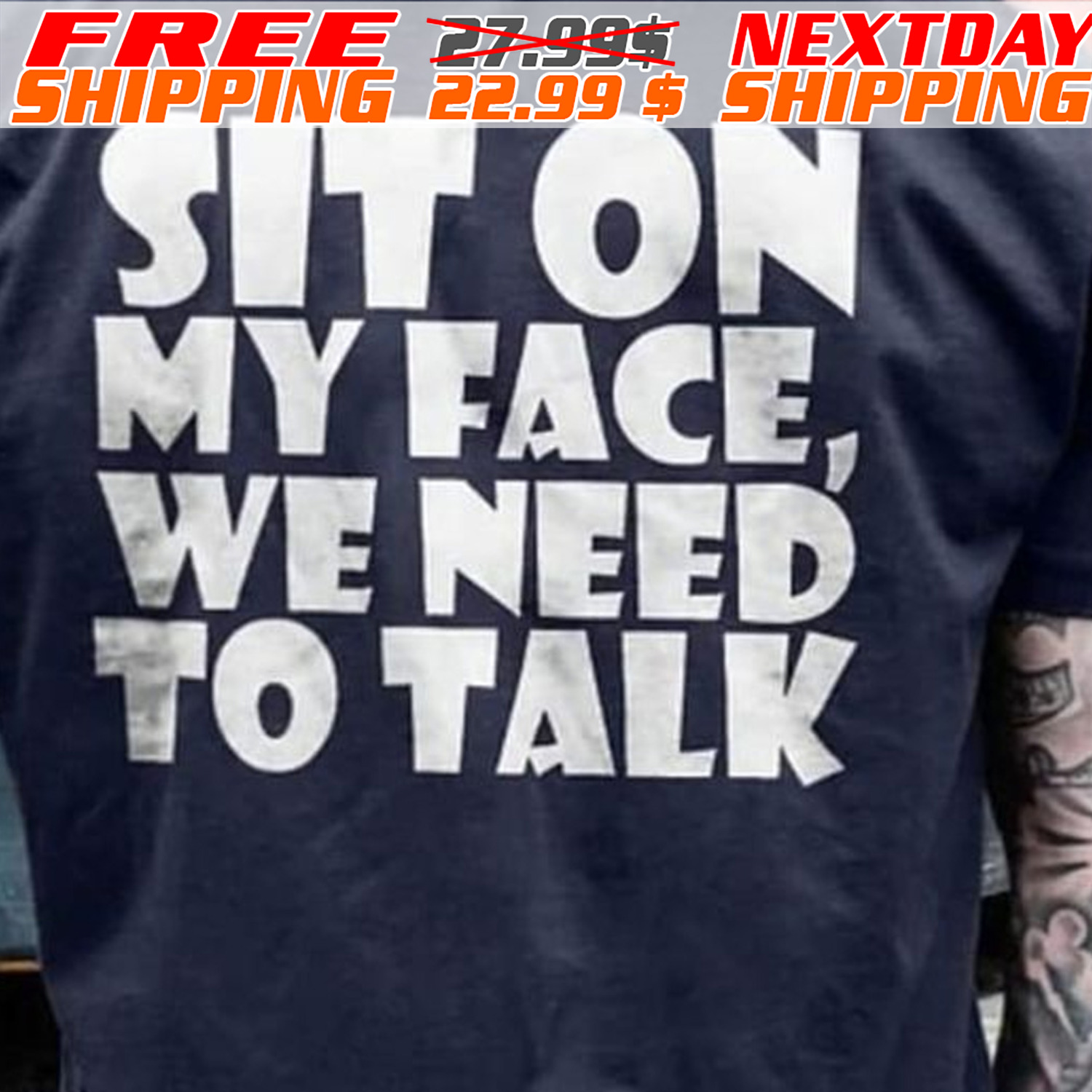 Sit On My Face We Need To Talk Shirt