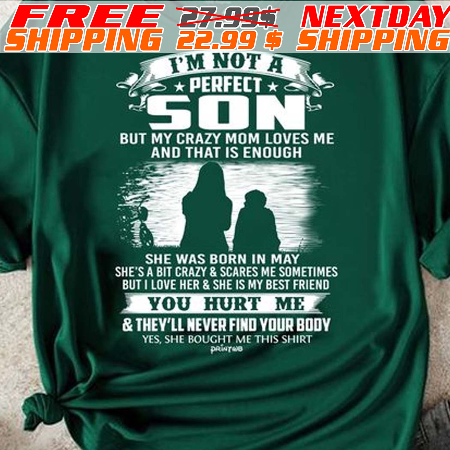 I'm Not A Perfect Son But My Crazy Mom Loves Me And That Is Enough Shirt