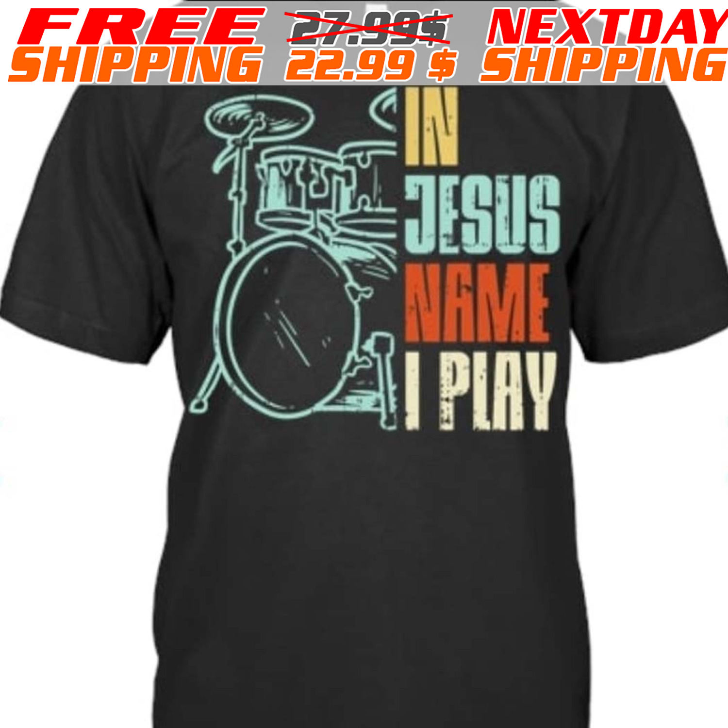 In Jesus Name I Play Drums God God Drumming Music Christian Drummer Shirt