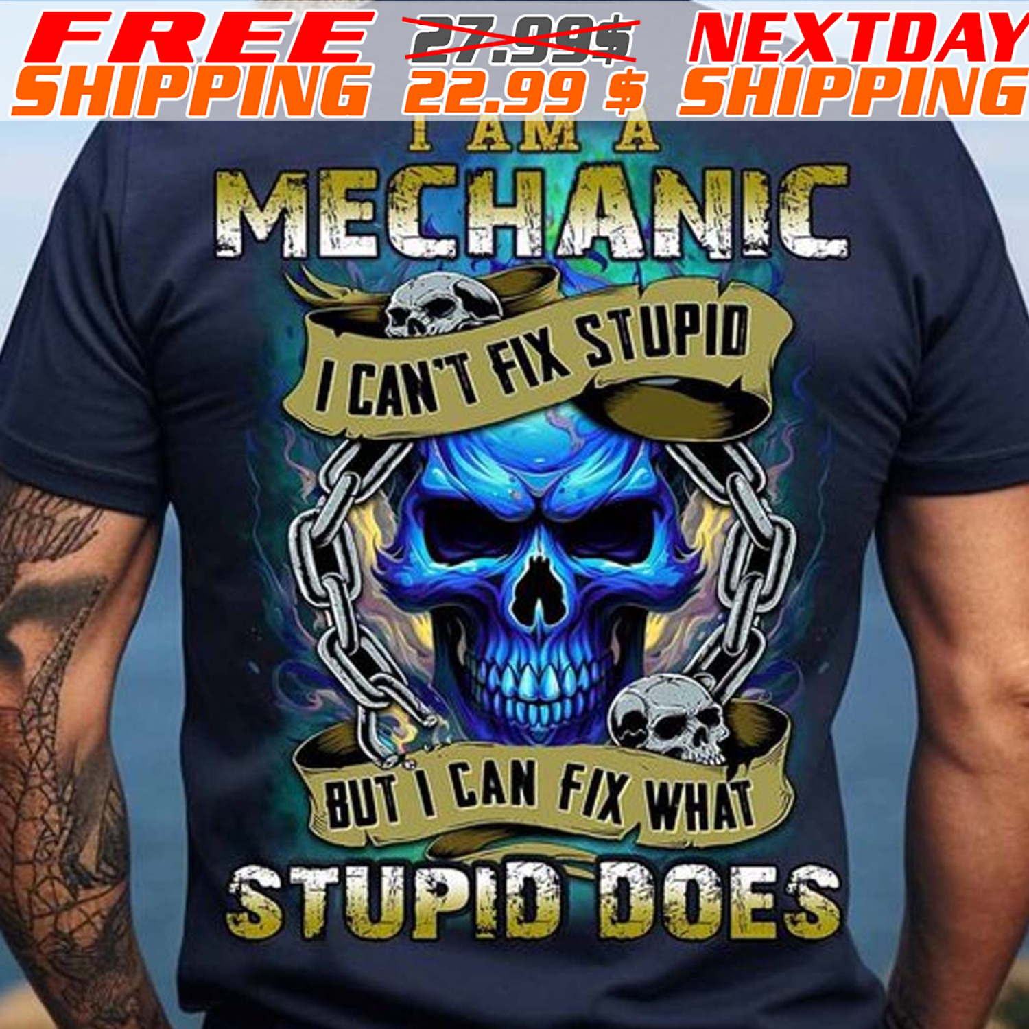 Skull I Am A Mechanic I Can't Fix Stupid But I Can Fix What Stupid Does Shirt