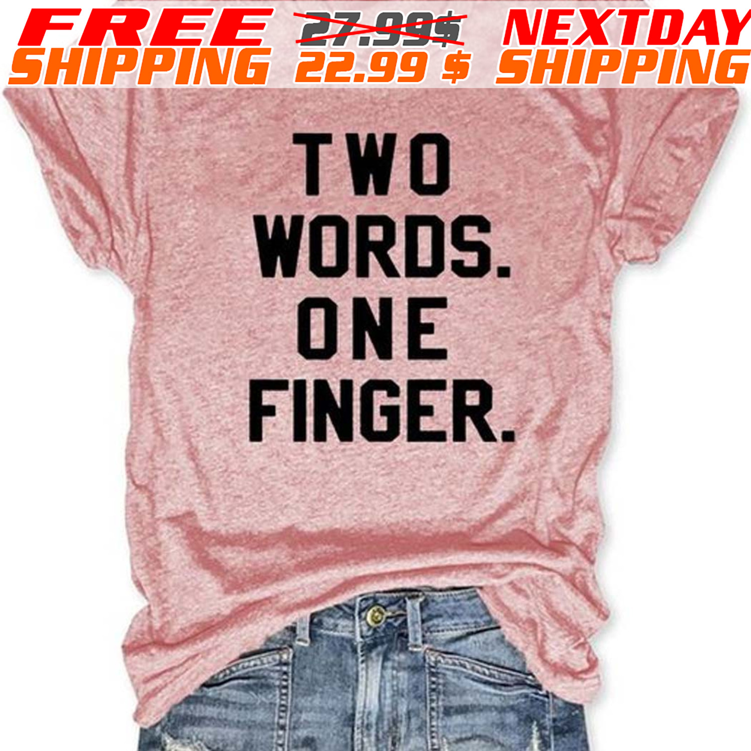 Two Words One Finger Shirt