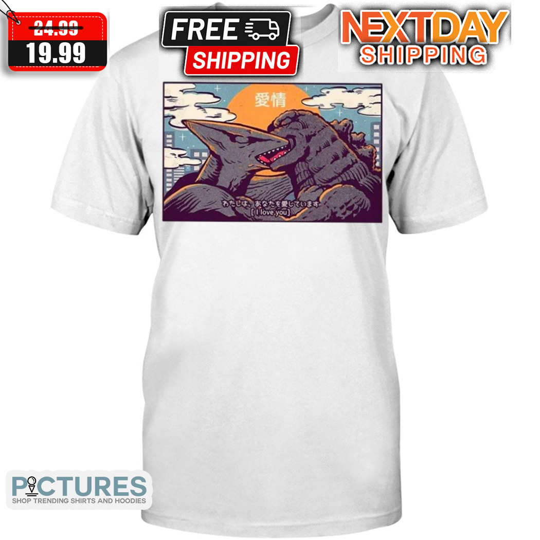 Kaiju Kisses Godzilla I Love You Shirt