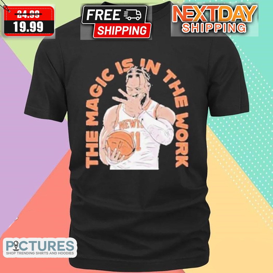 Jalen Brunson The Magic Is In The Work New York Knicks Shirt